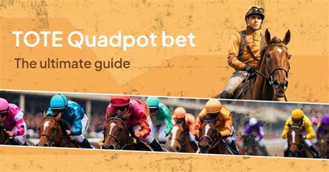 How the Quadpot works and a guide to betting on it .